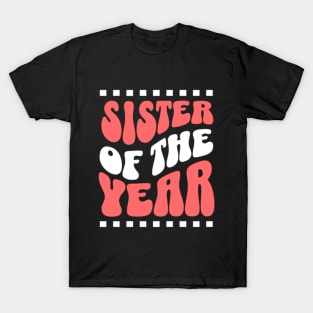 Sister Of The Year T-Shirt